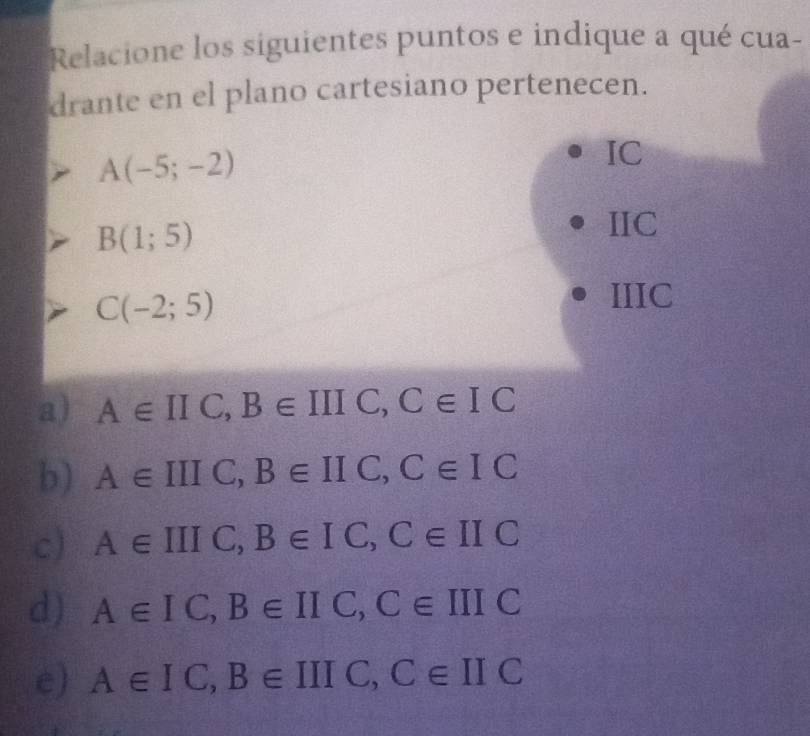 Resuelto:Relacione los siguientes puntos e indique a qué cua- drante en ...