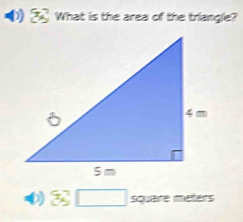 What is the area of the triangle?
0 square méters