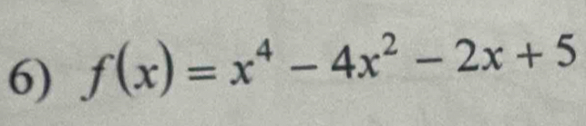 f(x)=x^4-4x^2-2x+5