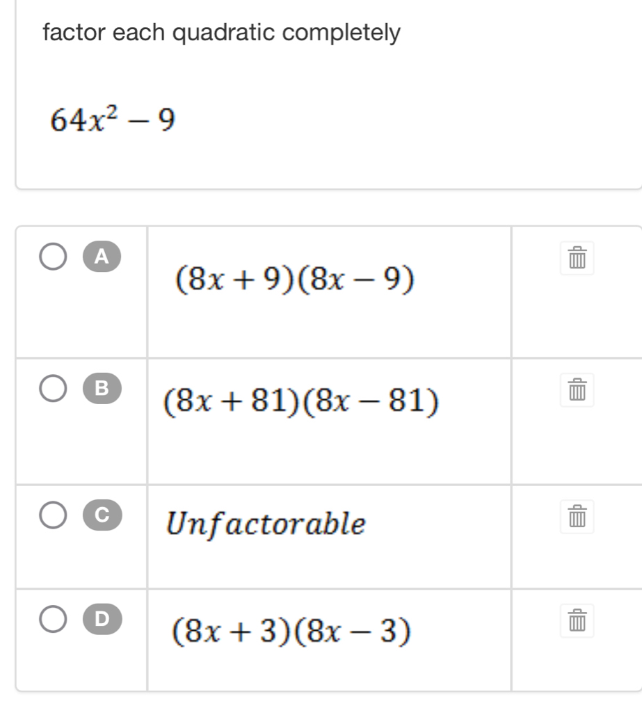 factor each quadratic completely
64x^2-9