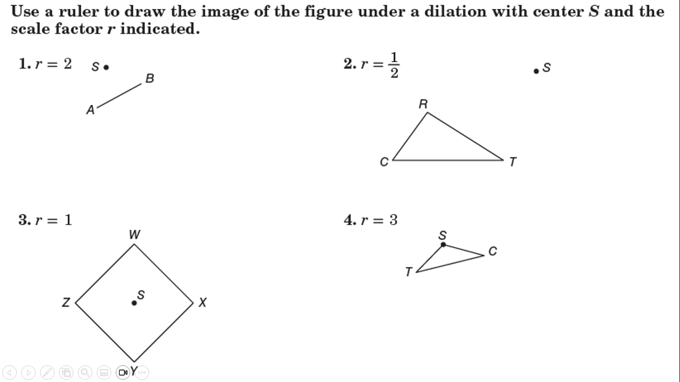 Solved: Use a ruler to draw the image of the figure under a dilation ...