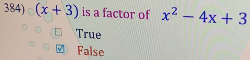 (x+3) is a factor of x^2-4x+3
True
False