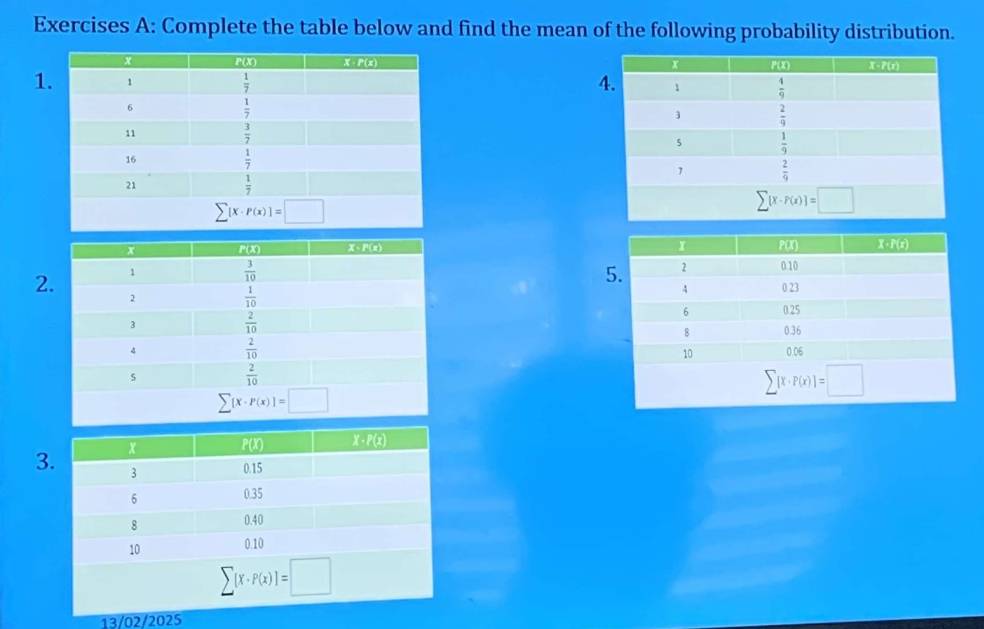 Complete the table below and find the mean of the following probability distribution.
 
14
 
2
 
 
3
13/02/2025