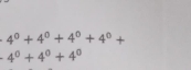 4^0+4^0+4^0+4^0+
4^0+4^0+4^0