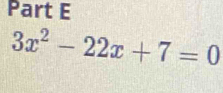 3x^2-22x+7=0