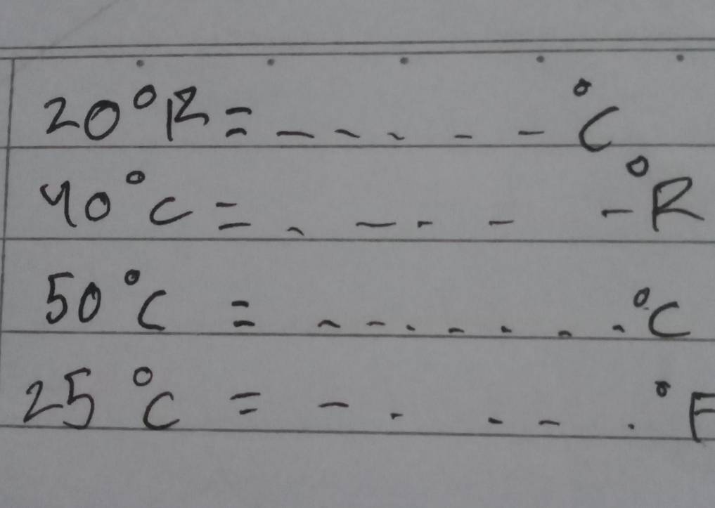 20°1^2=·s°C
40°C=·s°R
50°C=...^circ C
25°C=-·s°F