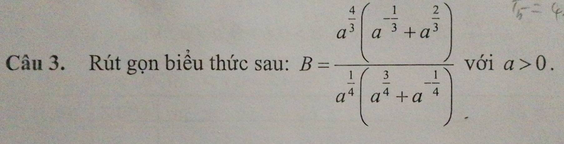 Rút gọn biểu thức sau: B=frac a^(frac 6)3(a^(frac 1)3-a^(frac 2)3)a^(frac 1)3(a^(frac 1)3+a^(-frac 1)3) với a>0.