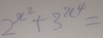 2^(x^2)+3^(x^4)=