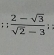  (2-sqrt(3))/sqrt(2)-3 ;