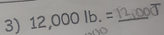 12,000lb.= _