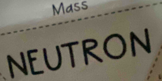 Mass 
NEUTRON