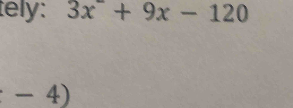 tely: 3x^-+9x-120
-4)