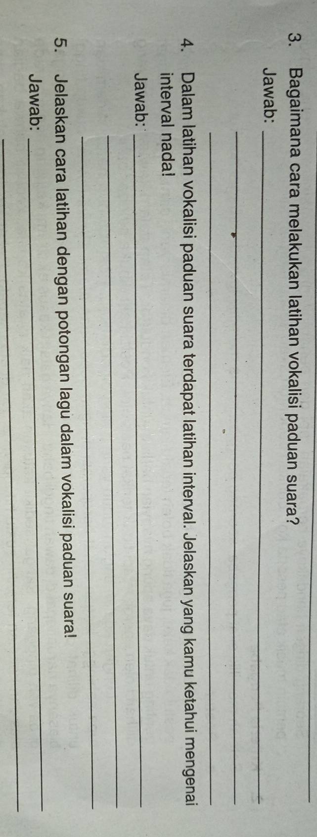 Bagaimana cara melakukan latihan vokalisi paduan suara? 
Jawab:_ 
_ 
_ 
4. Dalam latihan vokalisi paduan suara terdapat latihan interval. Jelaskan yang kamu ketahui mengenai 
interval nada! 
Jawab:_ 
_ 
_ 
5. Jelaskan cara latihan dengan potongan lagu dalam vokalisi paduan suara! 
Jawab: 
_ 
_