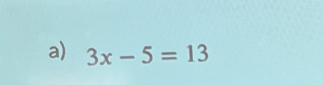 3x-5=13