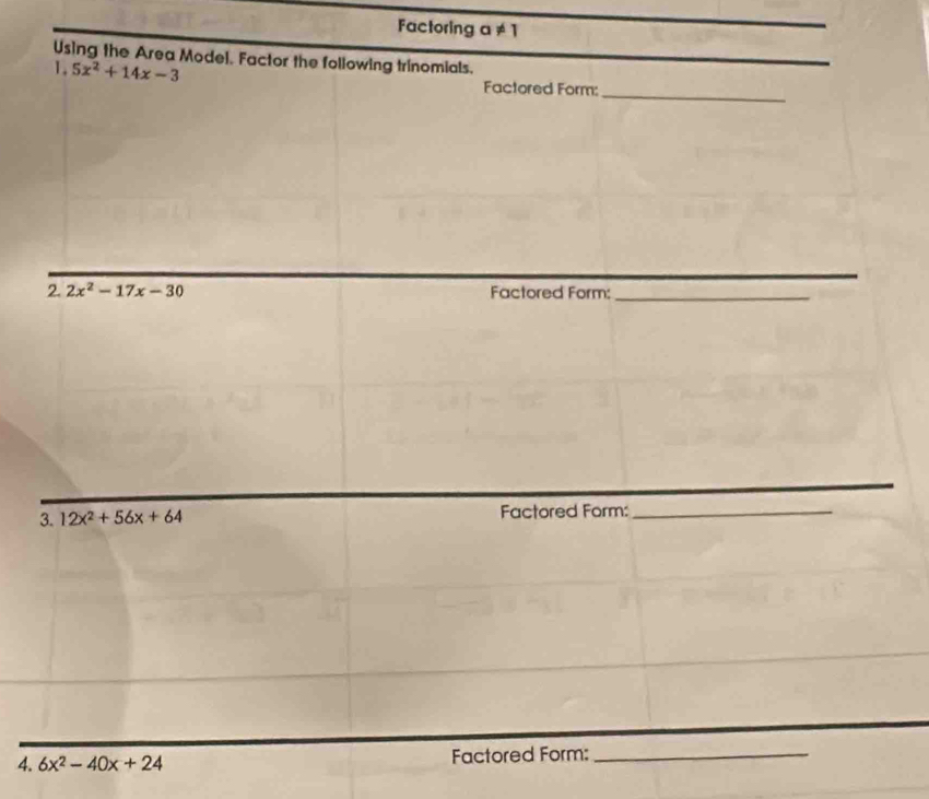Factoring a != 1
4. 6x^2-40x+24