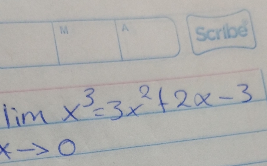 limlimits _xto 0x^3=3x^2+2x-3