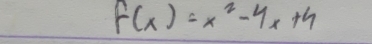 f(x)=x^2-4x+4