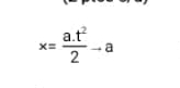 x= (a.t^2)/2 to a