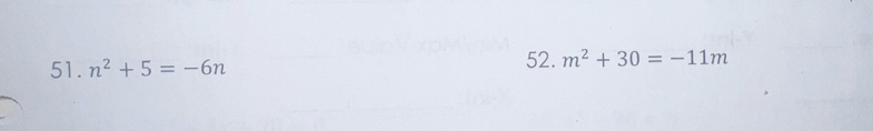 n^2+5=-6n 52. m^2+30=-11m