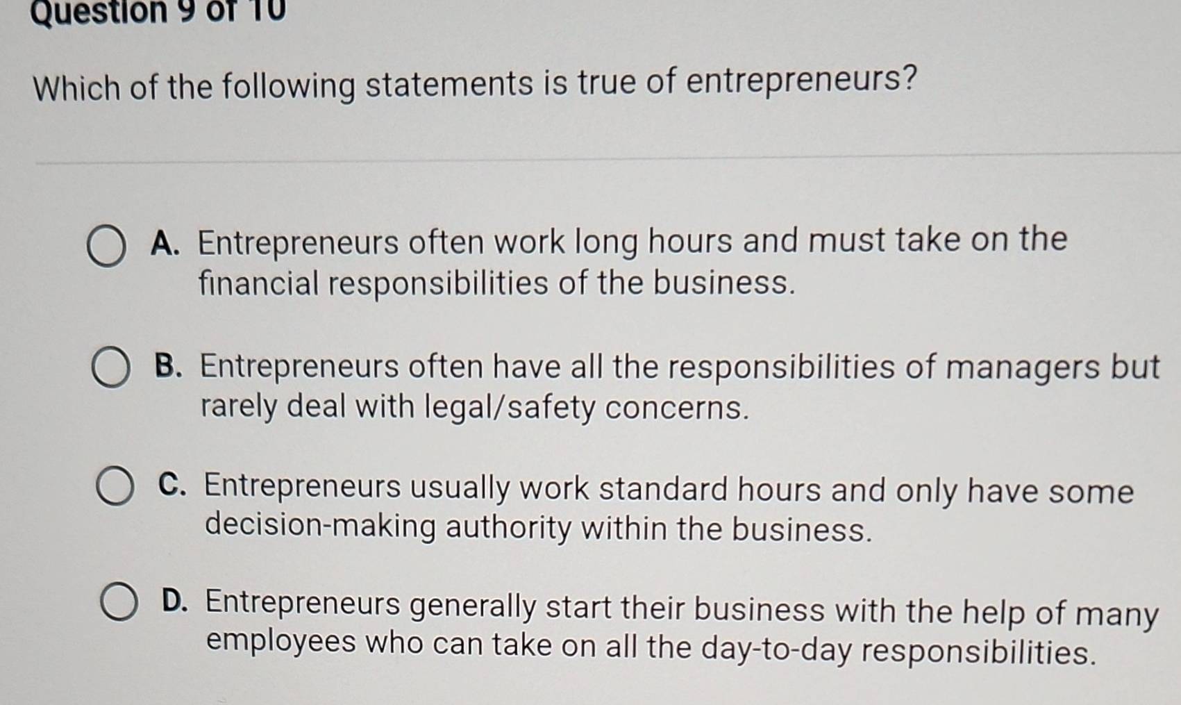 Solved: Which of the following statements is true of entrepreneurs? A ...