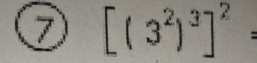 1 [(3^2)^3]^2=