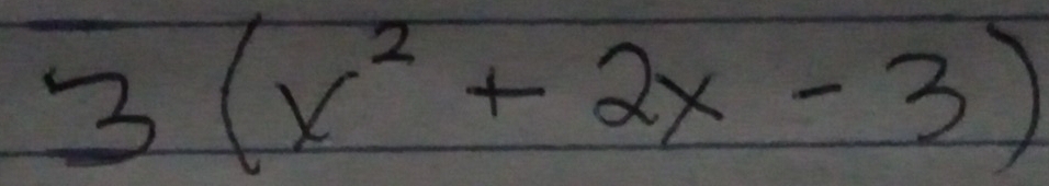 overline 3(x^2+2x-3)