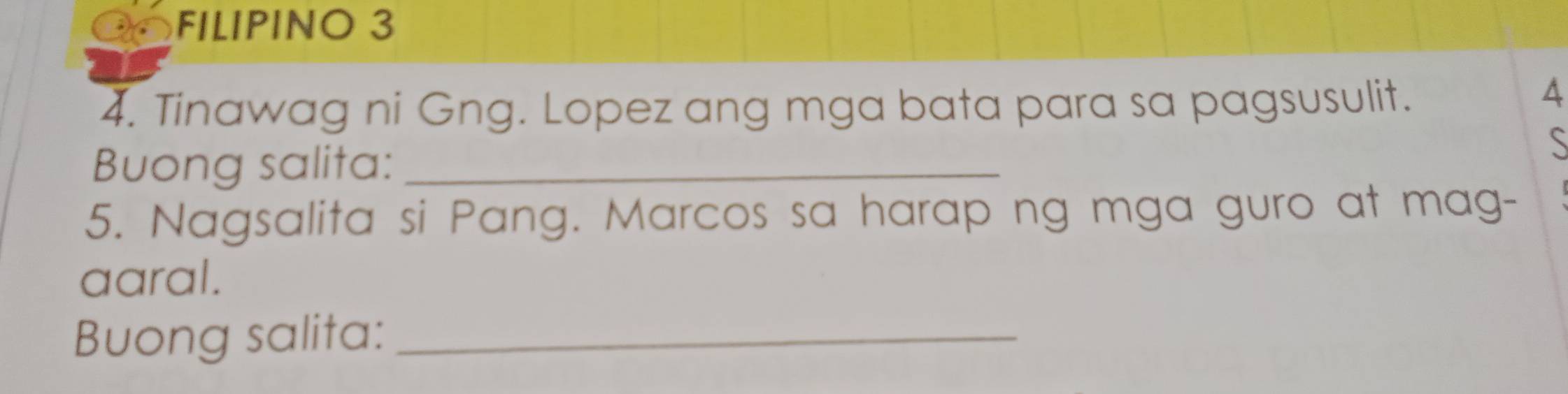 Solved: FILIPINO 3 4. Tinawag ni Gng. Lopez ang mga bata para sa ...