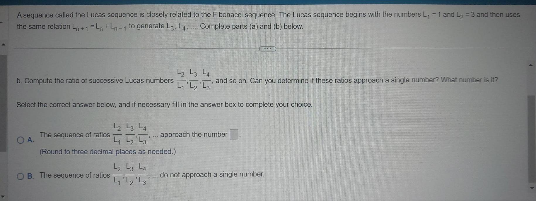 Solved: A sequence called the Lucas sequence is closely related to the ...