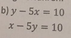 y-5x=10
x-5y=10