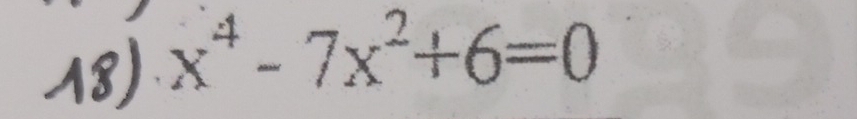 x^4-7x^2+6=0