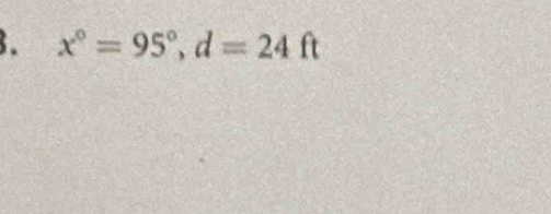 x°=95°, d=24ft