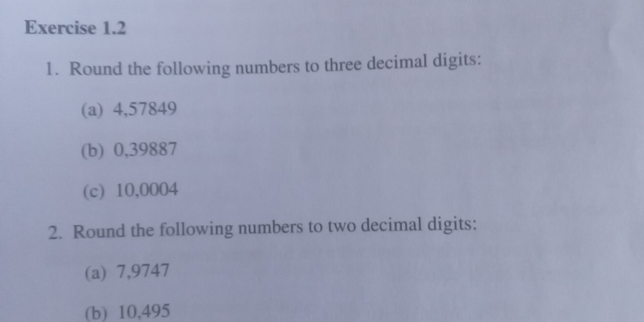 Solved: Round the following numbers to three decimal digits: (a) 4 ...