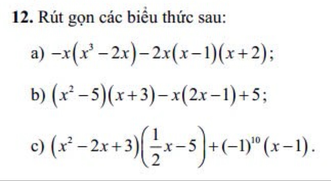 Solved: Rút gọn các biểu thức sau: a) -x(x^3-2x)-2x(x-1)(x+2); b) (x^2 ...