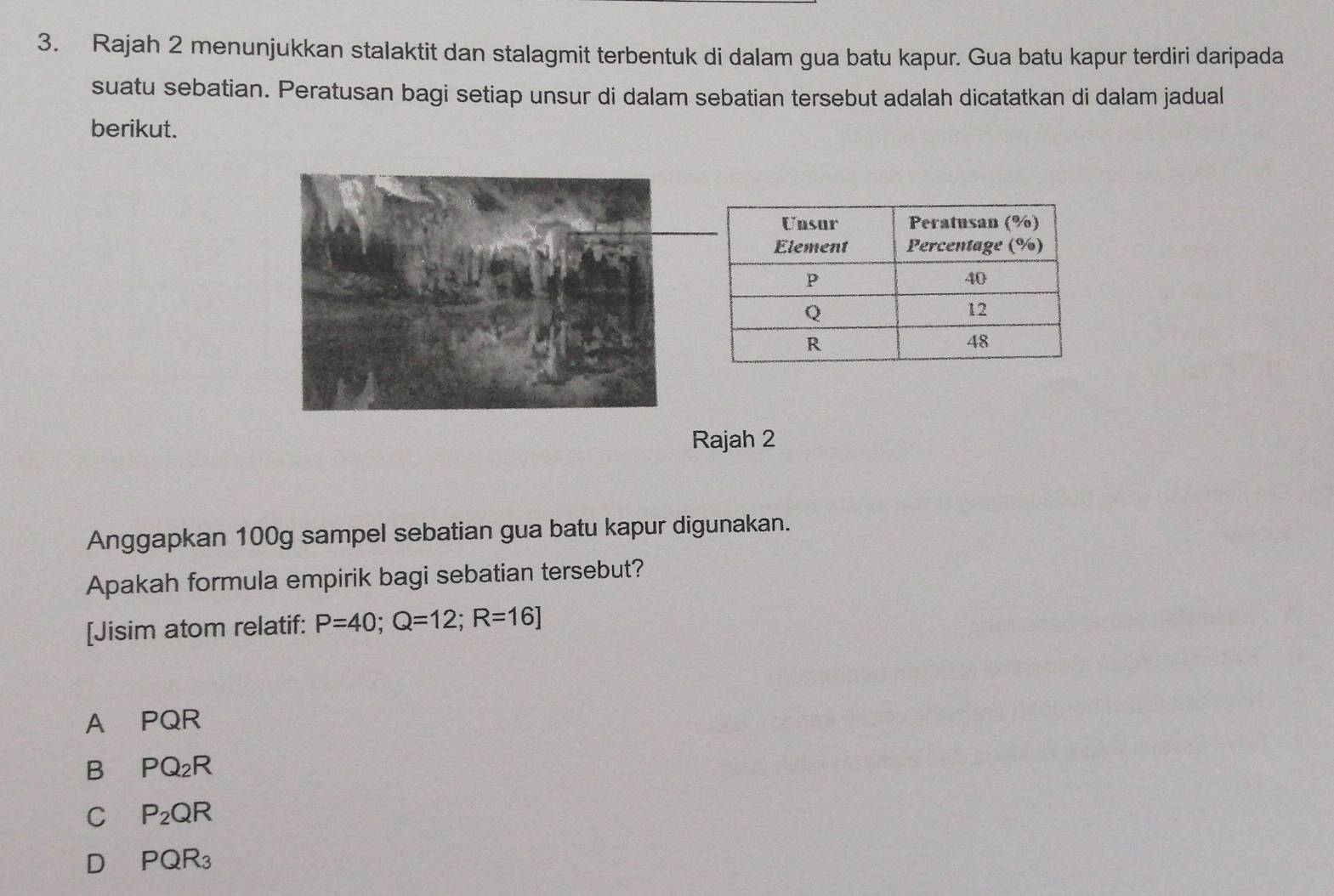 Selesai:Rajah 2 menunjukkan stalaktit dan stalagmit terbentuk di dalam ...