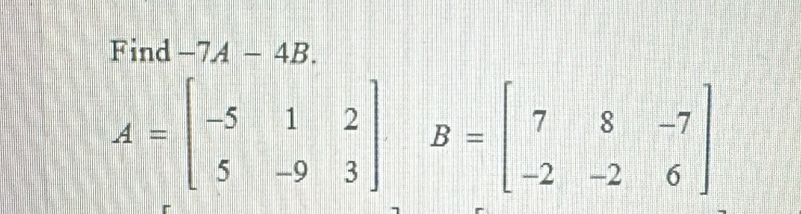 Find -7A-4B.