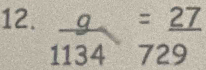  9/1134 =frac 27(729)° 
1