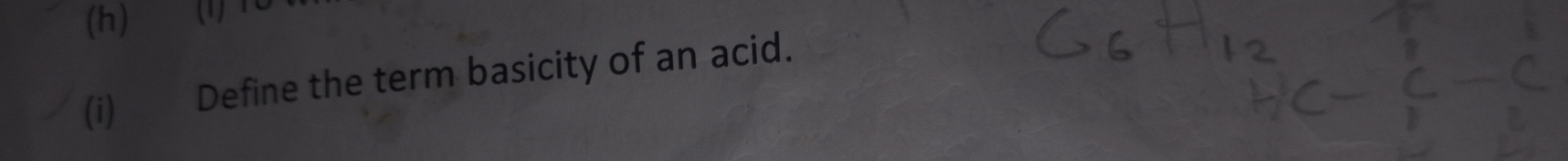 ( 
(i) Define the term basicity of an acid.