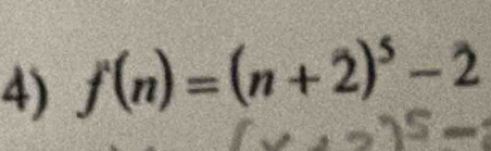 f(n)=(n+2)^5-2