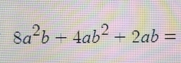 8a^2b+4ab^2+2ab=