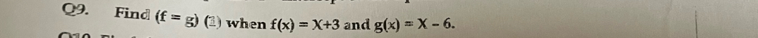 Find (f=g)(3) when f(x)=x+3 and g(x)=x-6.