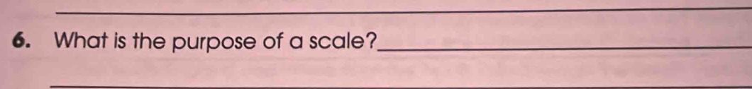 What is the purpose of a scale?_ 
_