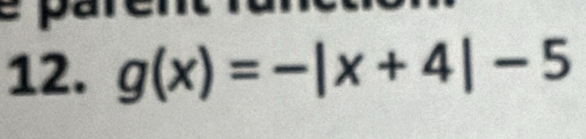 g(x)=-|x+4|-5