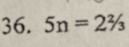 5n=2^2/_3