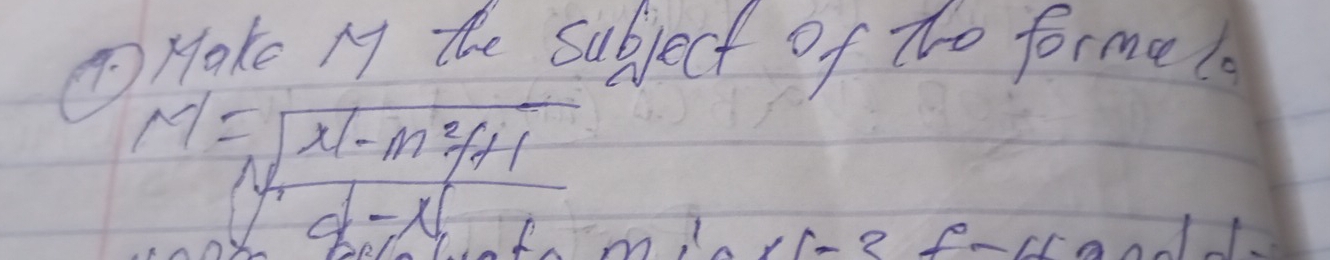 Make My the Subject of the formal
M=sqrt(frac x_1)-m^2_+1d-x_1
-2 f -