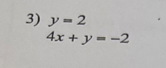 y=2
4x+y=-2