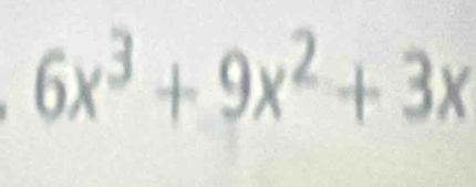 6x^3+9x^2+3x