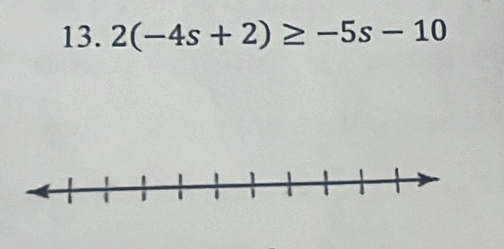 2(-4s+2)≥ -5s-10