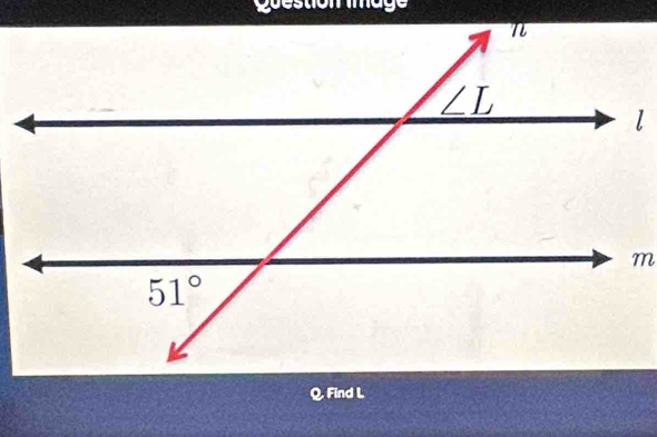 Question image
Q. Find L.