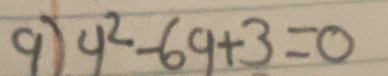 9ì y^2-69+3=0