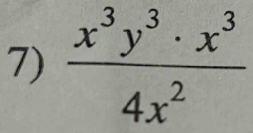  x^3y^3· x^3/4x^2 